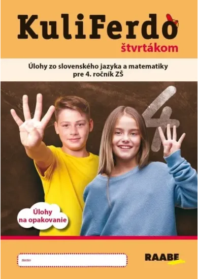 Kuliferdo štvrtákom -  pracovný zošit - Úlohy zo slovenského jazyka a matematiky pre 4.ročník ZŠ