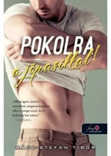 Pokolba a jópasikkal!