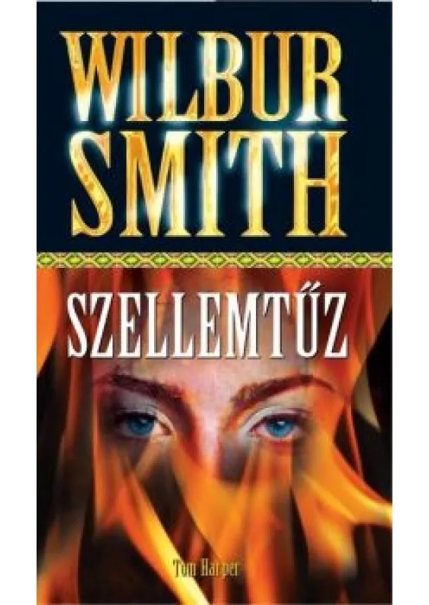 Wilbur Smith - Szellemtűz