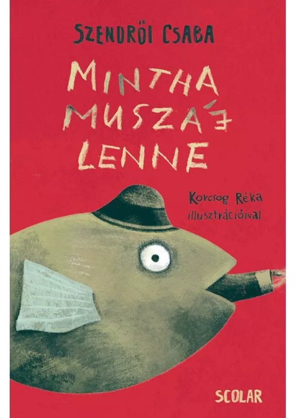 Szendrői Csaba - Mintha muszáj lenne (2. kiadás)