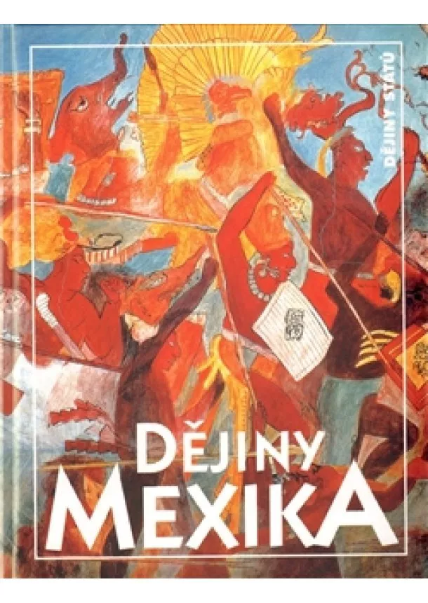 Kašpar Oldřich - Dějiny Mexika