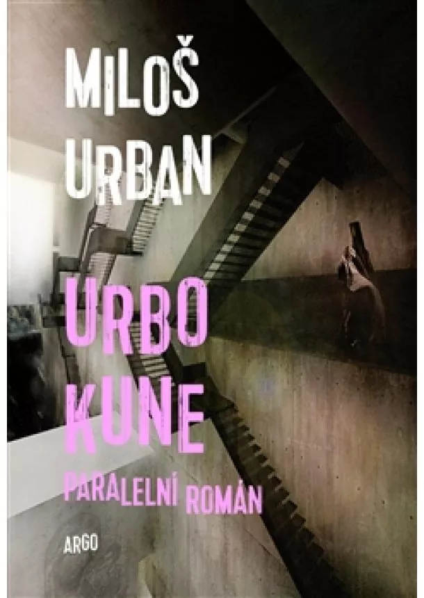 Miloš Urban - Urbo Kune - Paralelní román