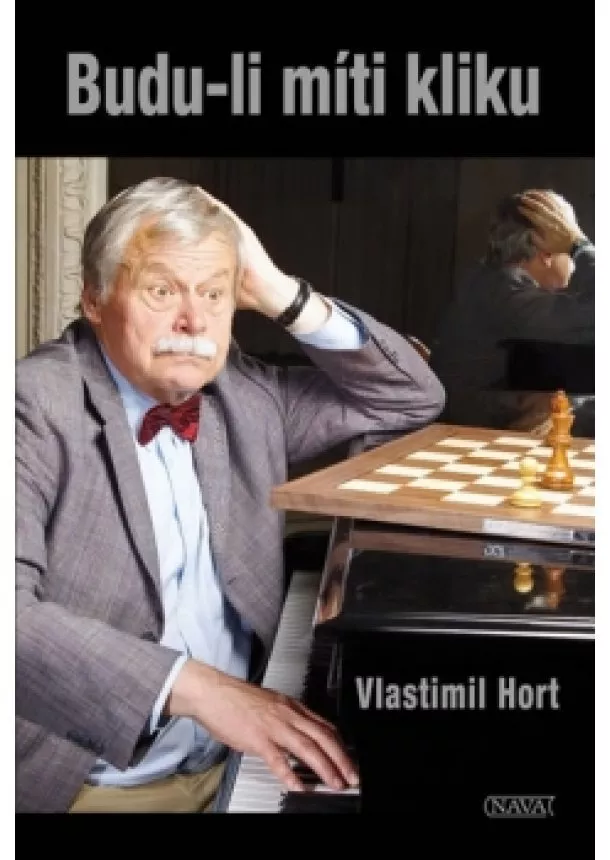 Vlastimil Hort - Budu-li míti kliku