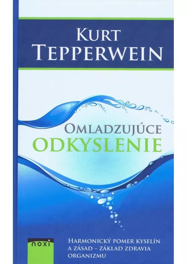 Kurt Tepperwein - Omladzujúce odkyslenie - 3. vydanie