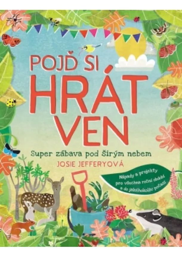 Josie Jefferyová - Pojď si hrát ven - Super zábava pod širý