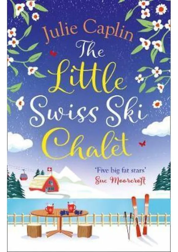 Julie Caplin - The Little Swiss Ski Chalet