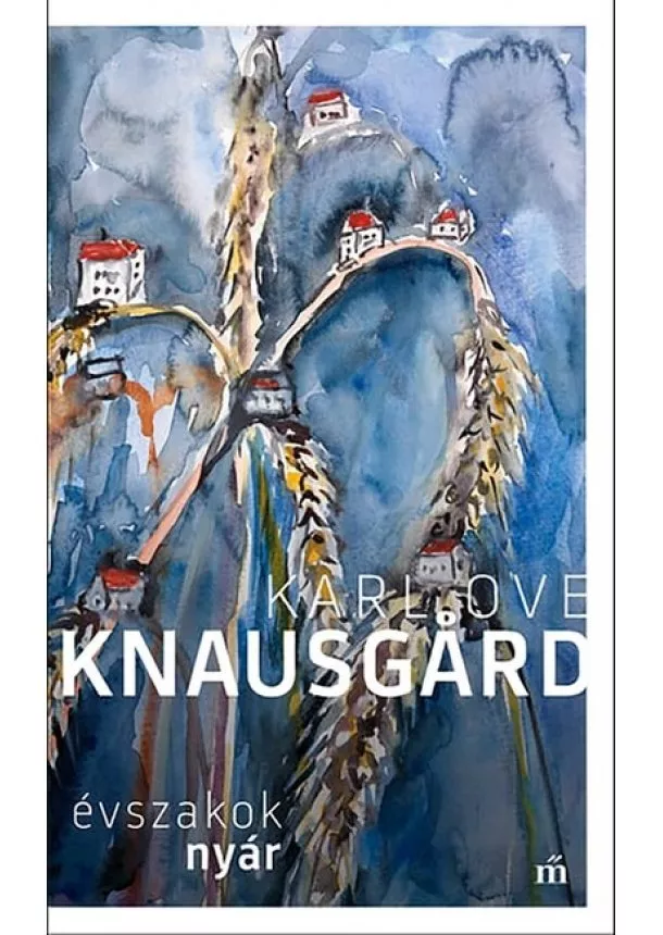 Karl Ove Knausgárd - Nyár - Évszakok