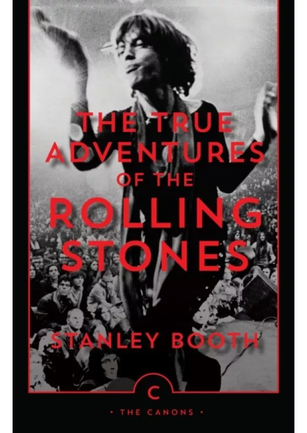 Stanley Booth - True Adventures Rolling Stones