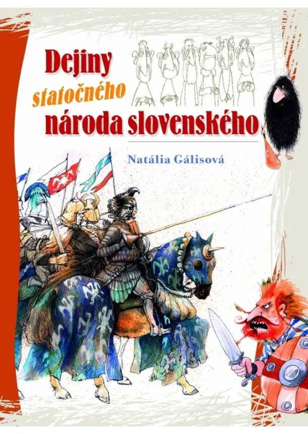 Natália Gálisová Milanová - Dejiny statočného národa slovenského