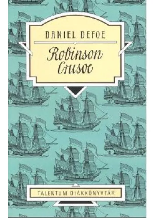 Daniel Defoe - Robinson Crusoe