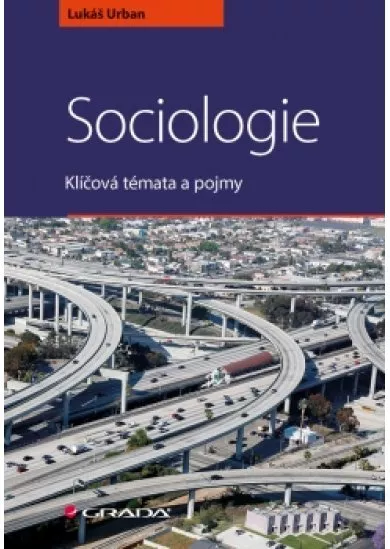 Sociologie - Klíčová témata a pojmy