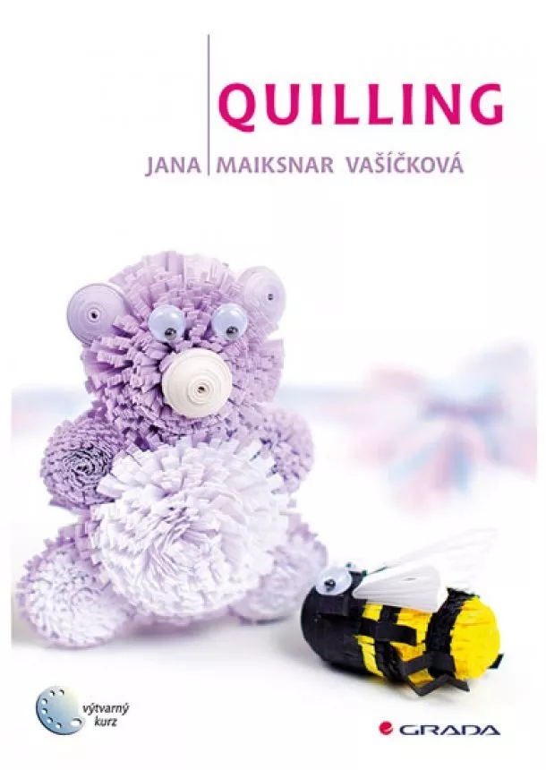 Jana Maiksnar Vašíčková - Quilling