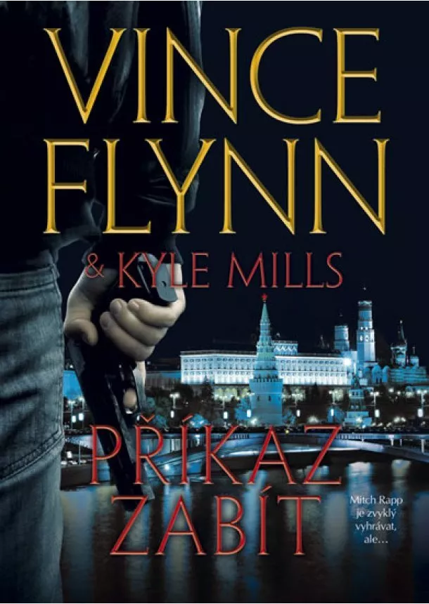 Mills Kyle, Flynn Vince - Příkaz zabít - Mitch Rapp 15