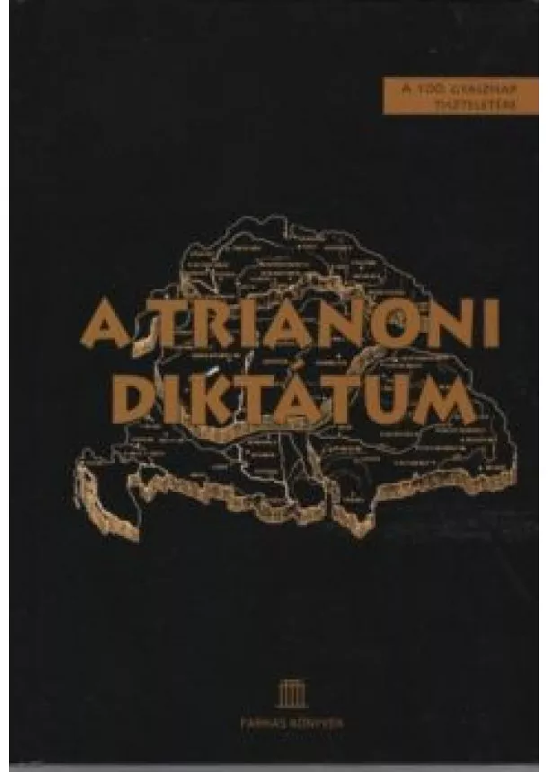 Válogatás - A trianoni diktátum - A 100.gyásznap tiszteletére