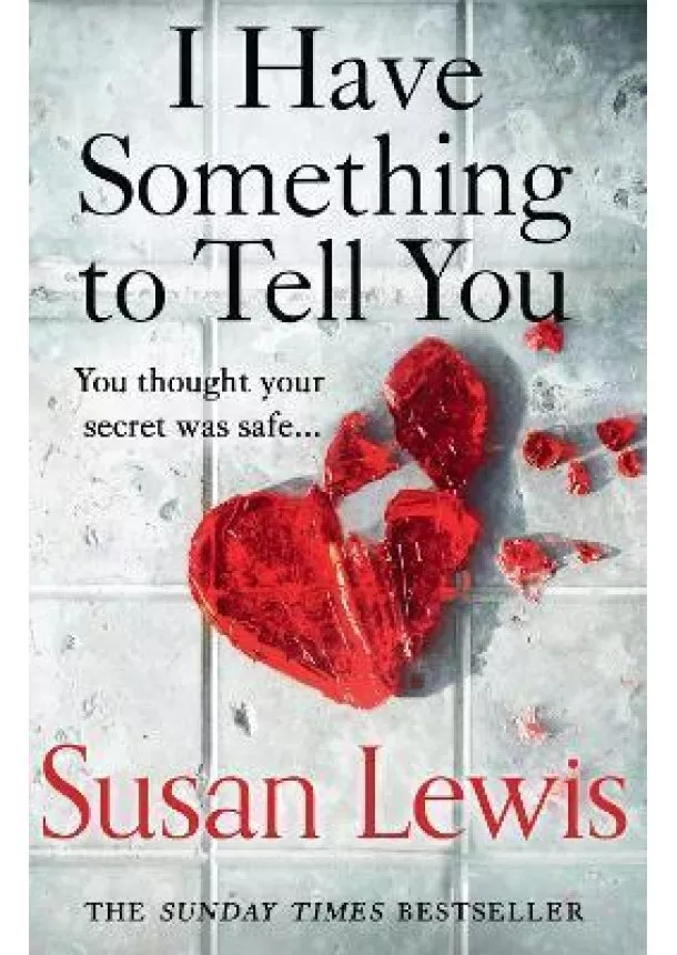 Susan Lewis - I Have Something to Tell You