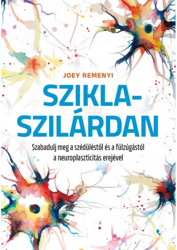 Joey Remenyi - Sziklaszilárdan - Szabadulj meg a szédüléstől és a fülzúgástól a neuroplaszticitás erejével