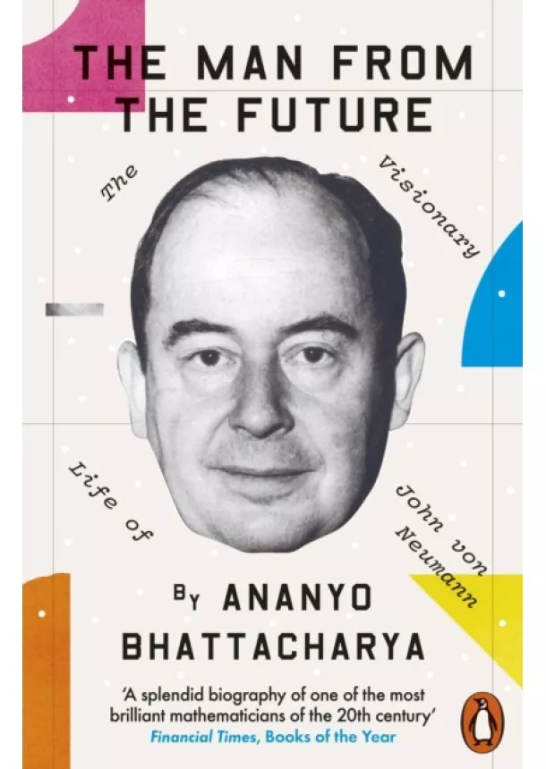 Ananyo Bhattacharya - The Man from the Future