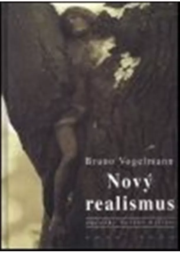 Bruno Vogelmann - Nový realismus - Důsledky nového myšlení