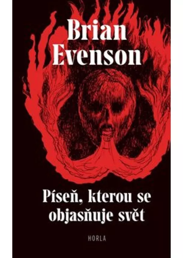 Brian Evenson - Píseň, kterou se objasňuje svět