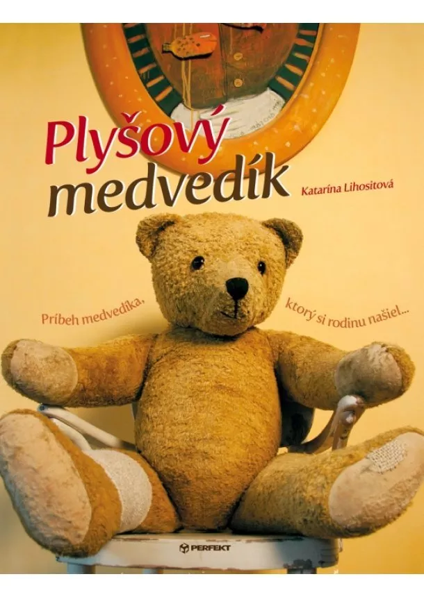 Katarína Lihositová  - Plyšový medvedík