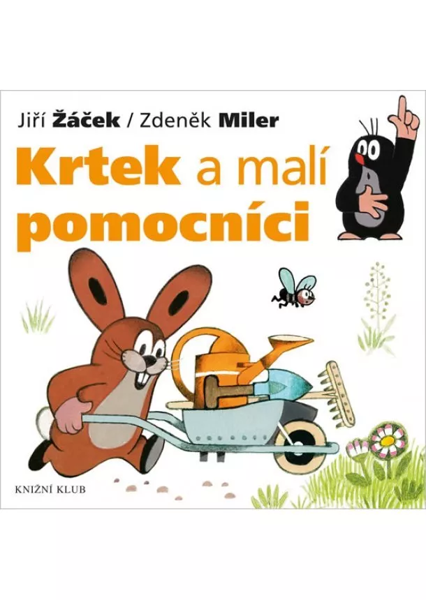 Zdeněk Miler, Jiří Žáček - Krtek a jeho svět 2 - Krtek a malí pomocníci - 2. vydání