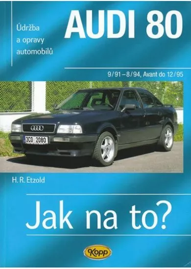 Audi 80 - Jak na to? 9/91 - 12/95 - 91.