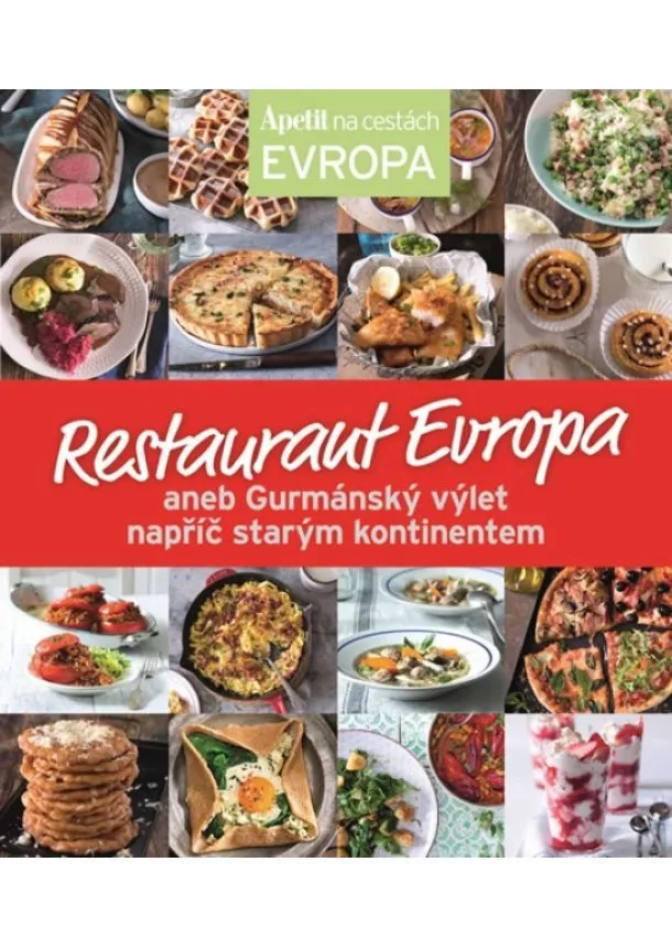 Redakce časopisu Apetit - Restaurant Evropa aneb Gurmánský výlet napříč starým kontinentem