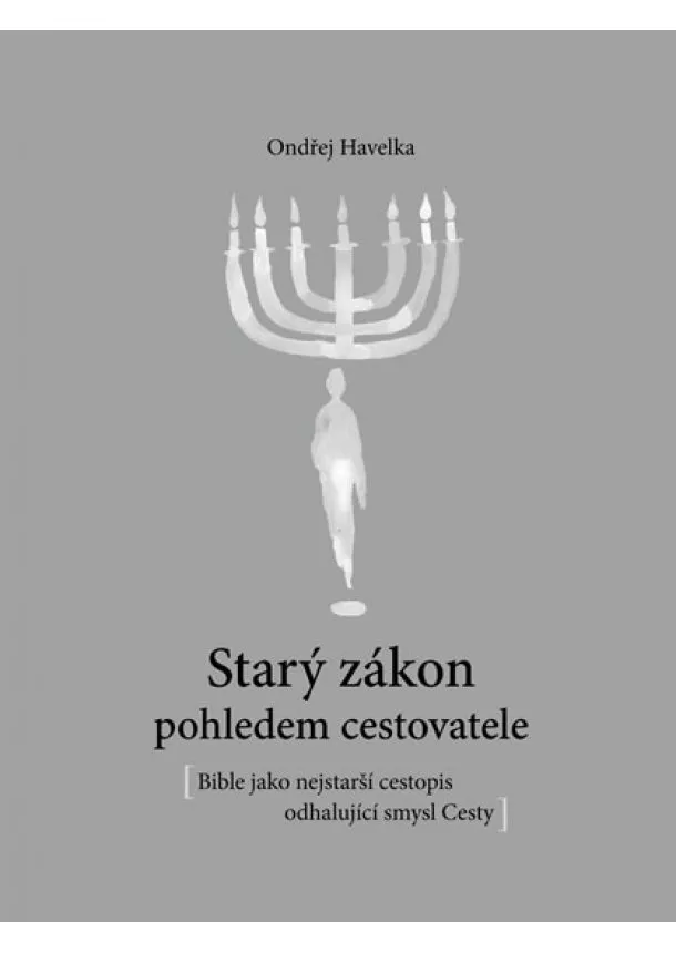 Ondřej Havelka - Starý zákon pohledem cestovatele - Bible