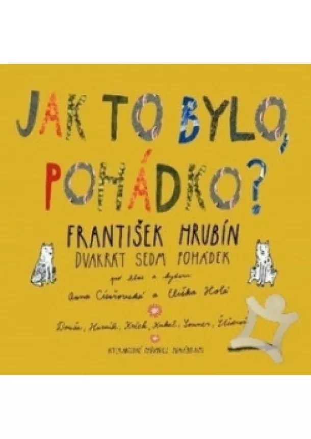 František Hrubín - Jak to bylo, pohádko? - CD