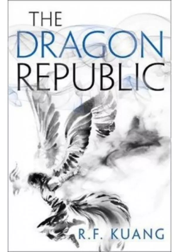 R.F. Kuang - The Dragon Republic The Poppy War 2