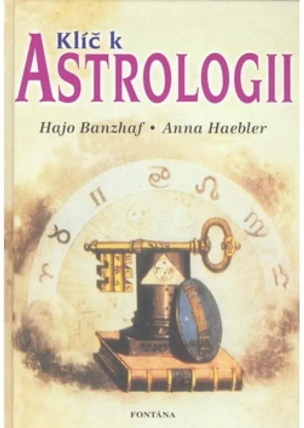 Hajo Banzhaf , Anna Haebler  - Klíč k astrologii