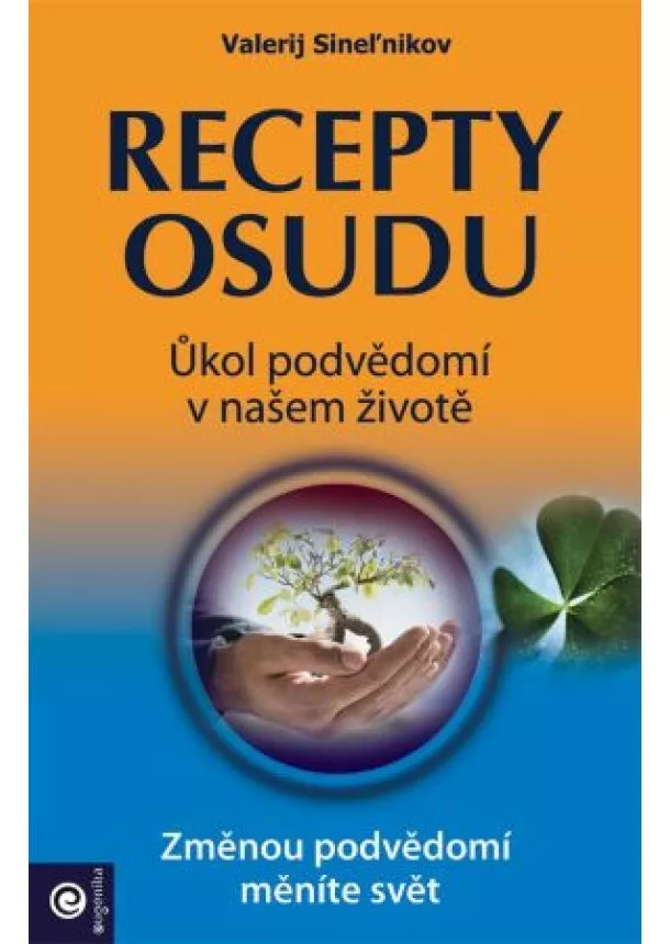 Valerij Sineľnikov - Recepty osudu - Úkol podvědomí v našem životě