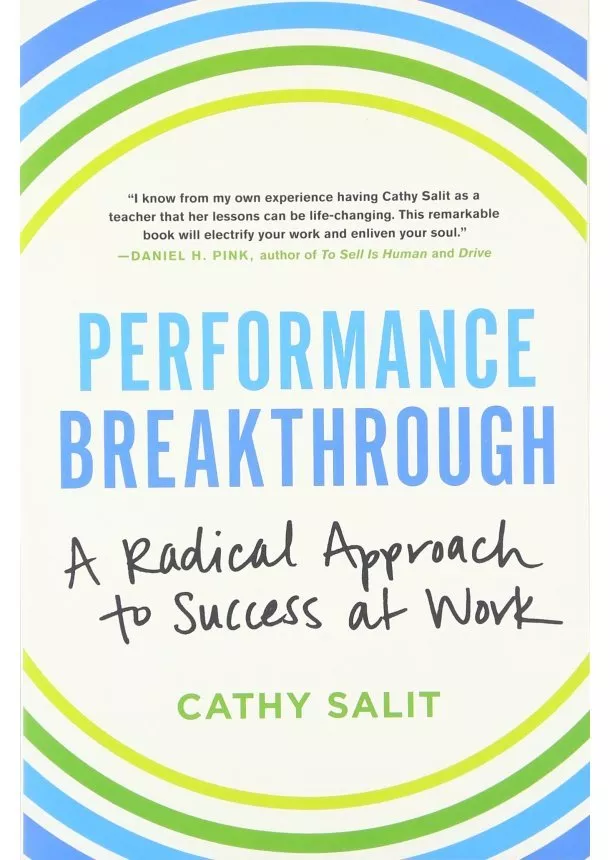 Cathy Rose Salit - Performance Breakthrough: A Radical Approach to Success at Work