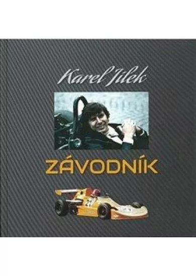 Karel Jílek - Závodník