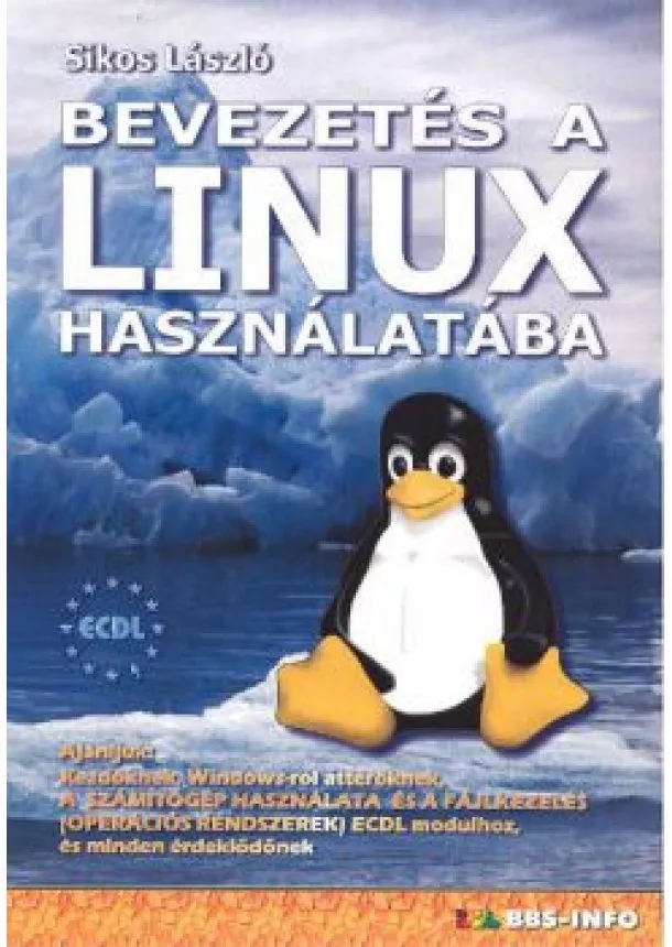 Sikos László - BEVEZETÉS A LINUX HASZNÁLATÁBA