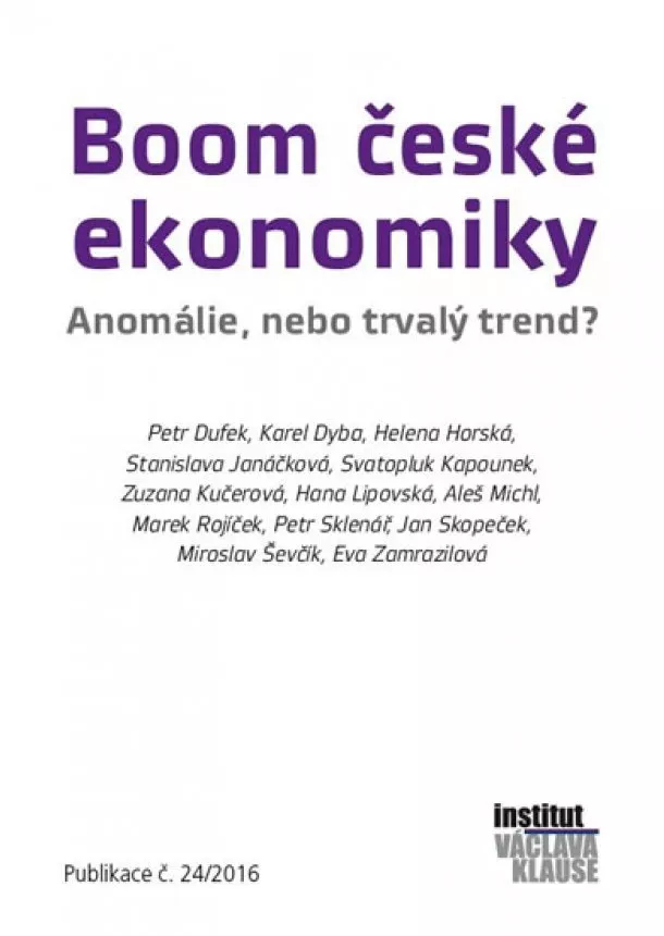 Kolektív - Boom české ekonomiky - Anomálie, nebo trvalý trend?