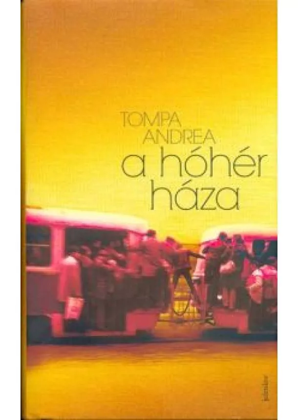 TOMPA ANDREA - A HÓHÉR HÁZA