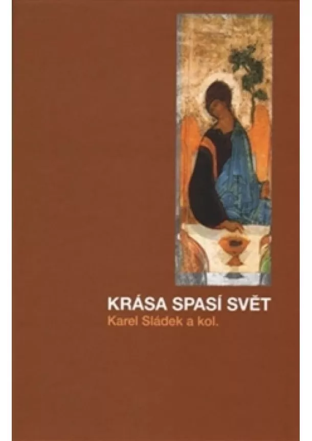 Karel Sládek - Krása spasí svět