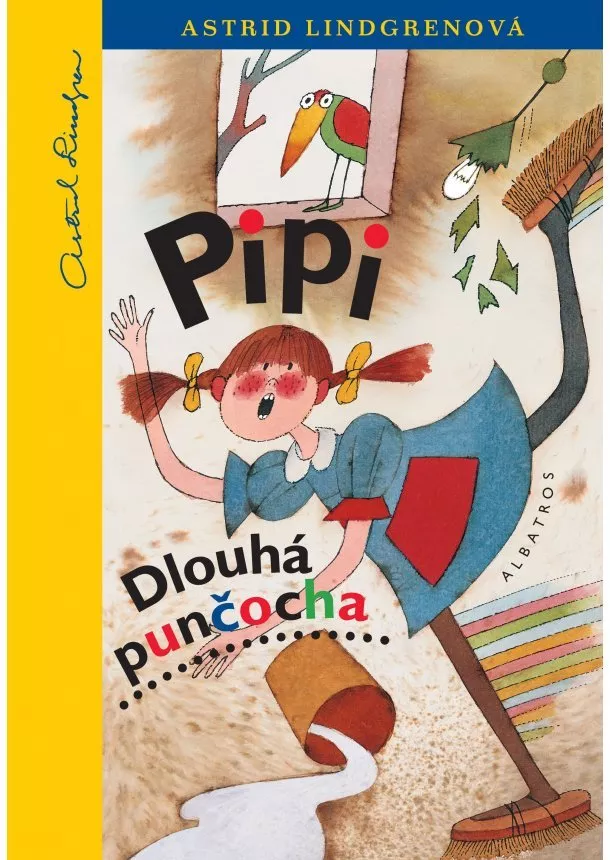 Astrid Lindgrenová - Pipi Dlouhá punčocha