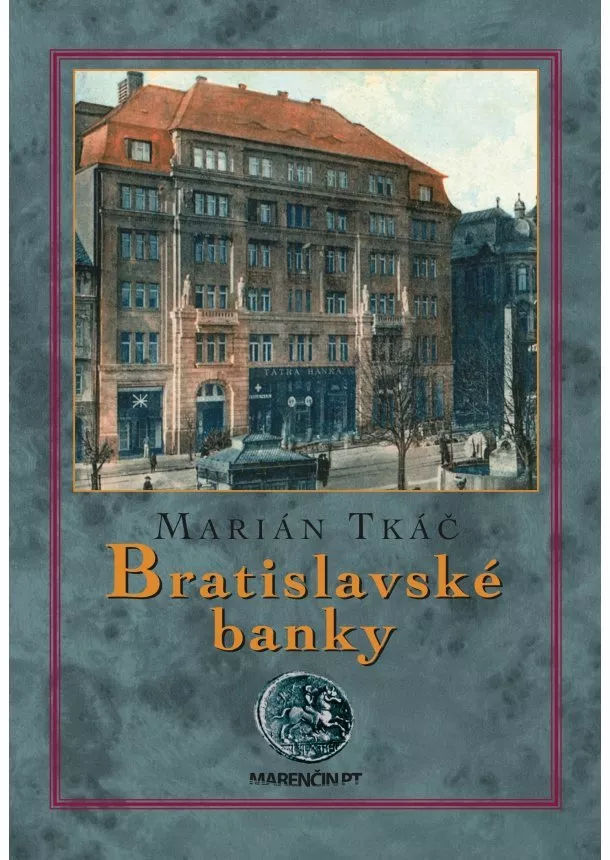 Marián Tkáč - Bratislavské banky (2. vydanie)