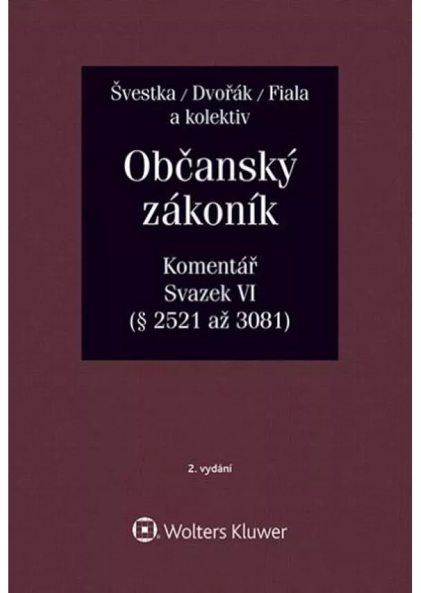 Jiří Švestka, Dvořák Jan, Fiala Josef - Občanský zákoník (zák. č. 89/2012 Sb.). Komentář. Svazek VI (závazkové právo – druhá část)