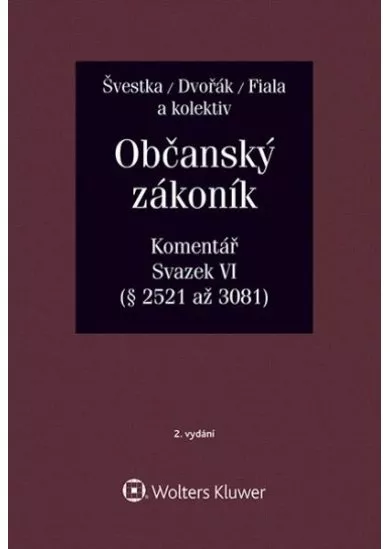 Občanský zákoník (zák. č. 89/2012 Sb.). Komentář. Svazek VI (závazkové právo – druhá část)