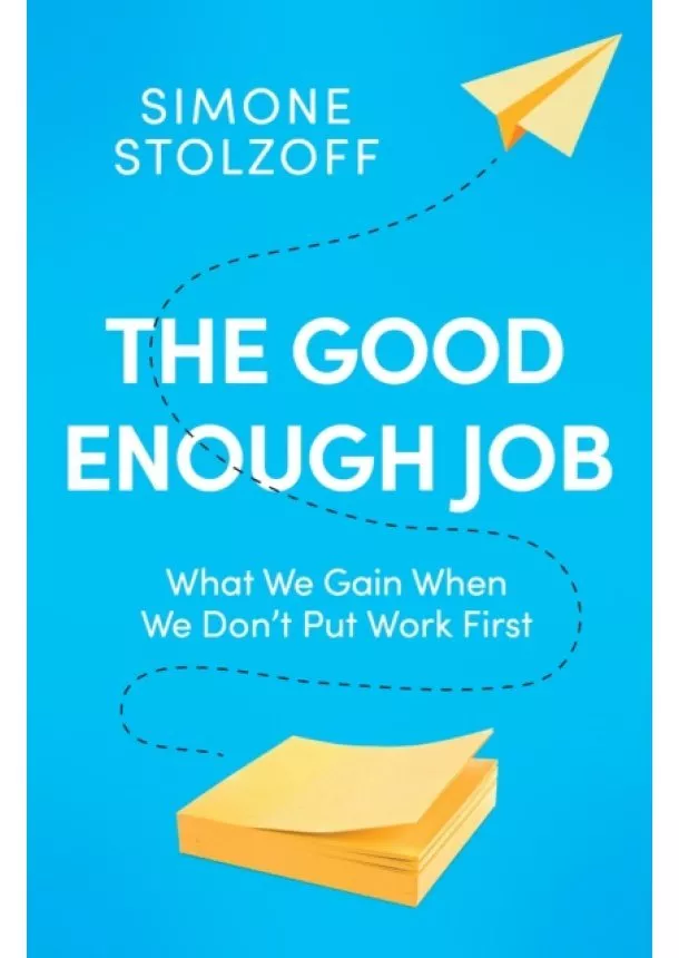 Simone Stolzoff - The Good Enough Job