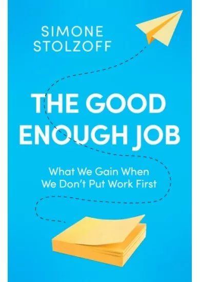 The Good Enough Job