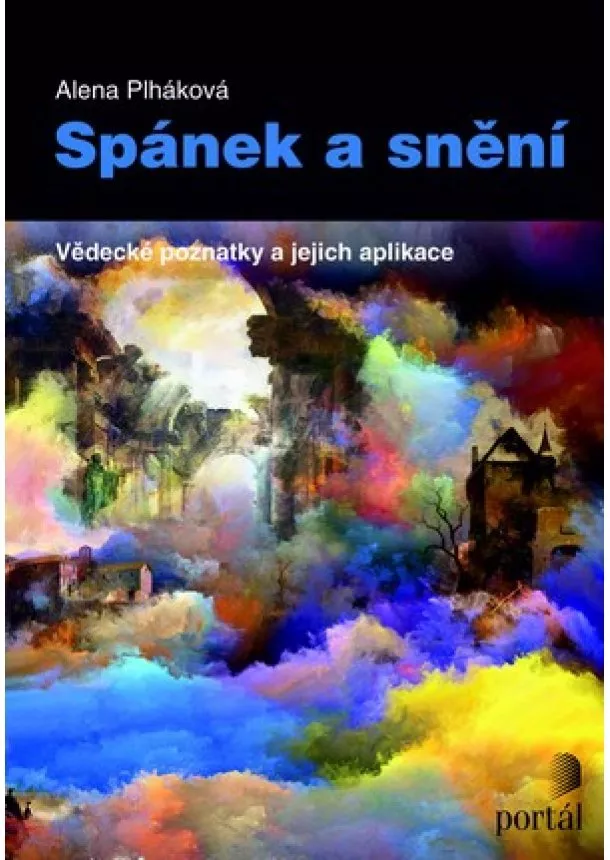 Alena Plháková - Spánek a snění - Vědecké poznatky a jejich