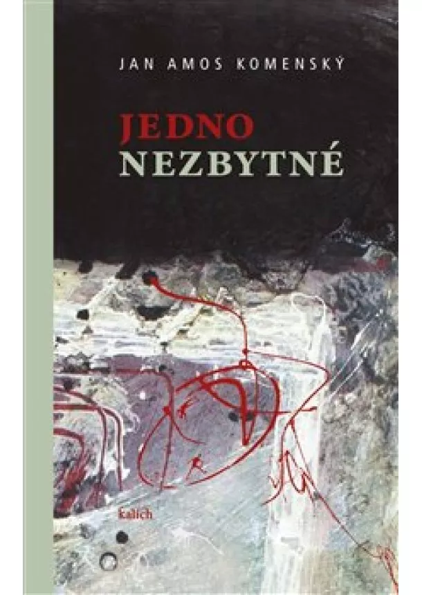 Jan Amos Komenský - Jedno nezbytné