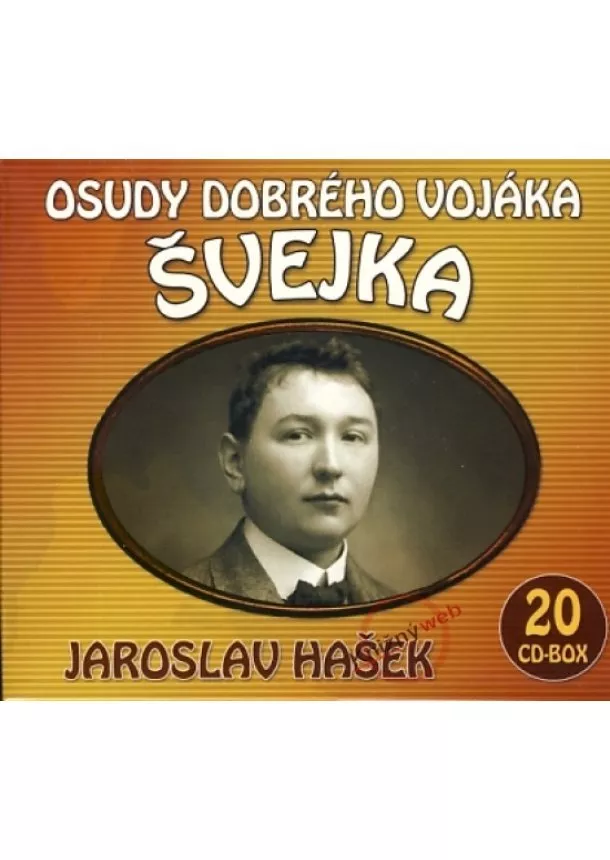 Jaroslav Hašek - Osudy dobrého vojáka Švejka - KNP - komplet 20 CD