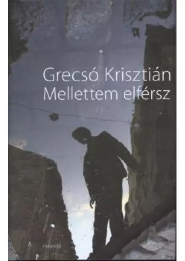 GRECSÓ KRISZTIÁN - MELLETTEM ELFÉRSZ