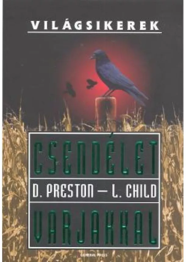 DOUGLAS PRESTON-LINCOLN CHILD - CSENDÉLET VARJAKKAL