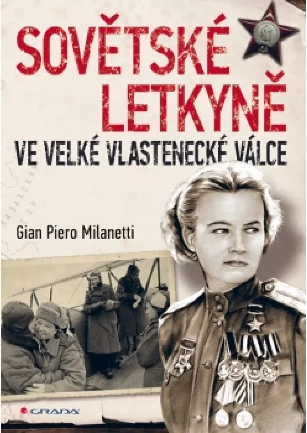 Milanetti Gian Piero - Sovětské letkyně ve Velké vlastenecké válce